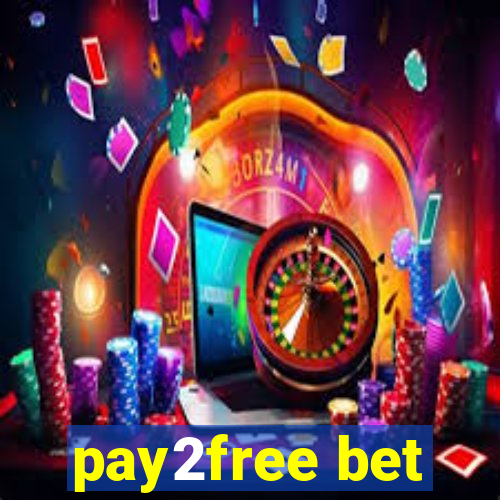 pay2free bet